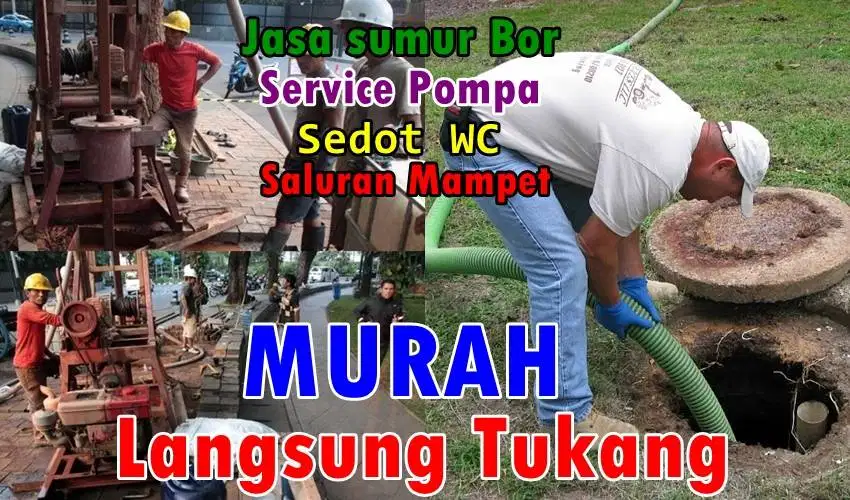 Jasa Sumur Bor,Suntik sumur ,tukang Sedot Tinja /Wc,saluran mampet