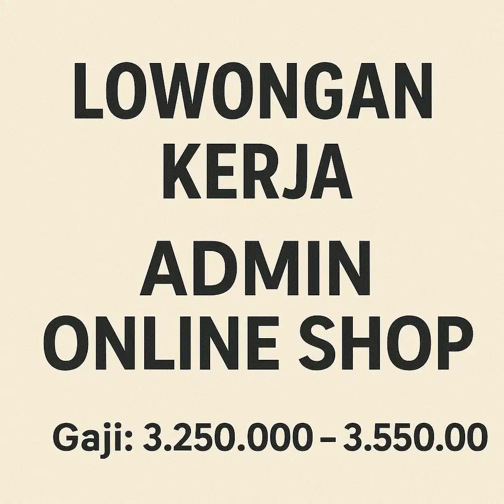 Lowongan kerja admin online shop shopee (tidak ngelive) jakarta barat