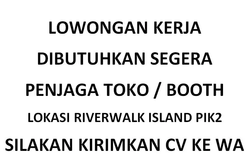 LOWONGAN KERJA PENJAGA TOKO/BOOTH DI RIVERWALK ISLAND PIK2