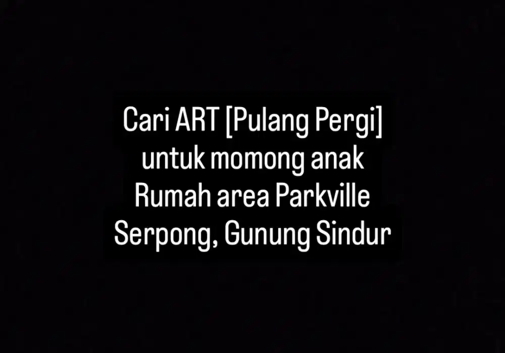 Cari ART [Pulang Pergi] momong anak