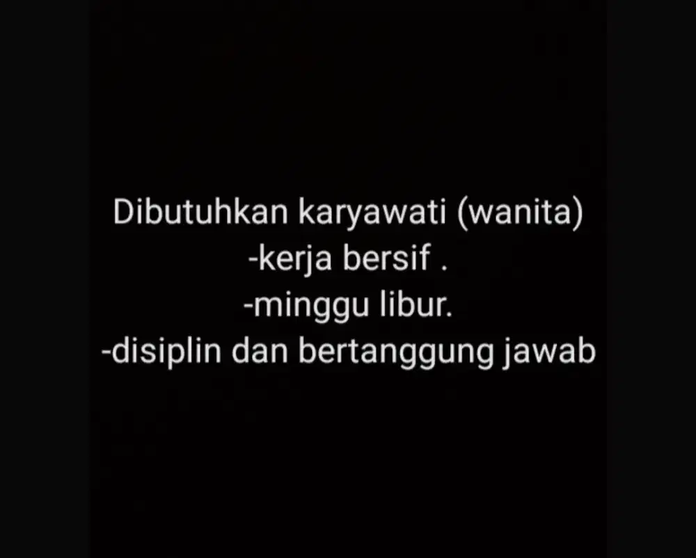 Dibutuhkan karyawati (wanita)