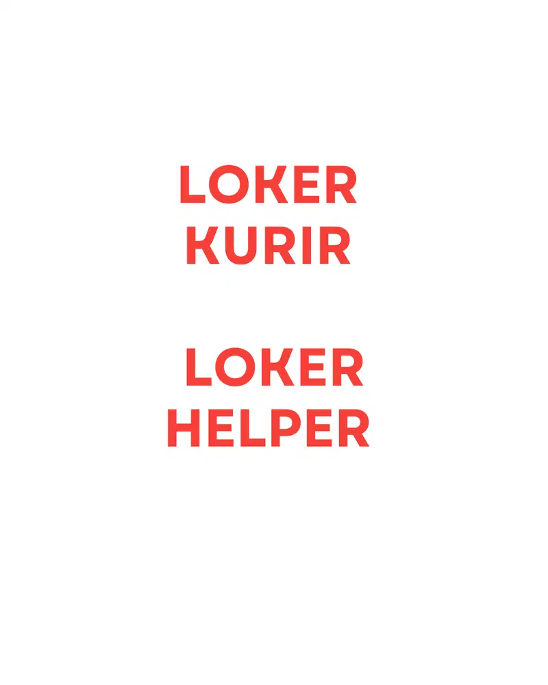 Loker kurir dan helper
