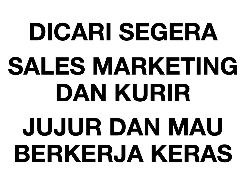 DI CARI SEGERA SALES DAN KURIR