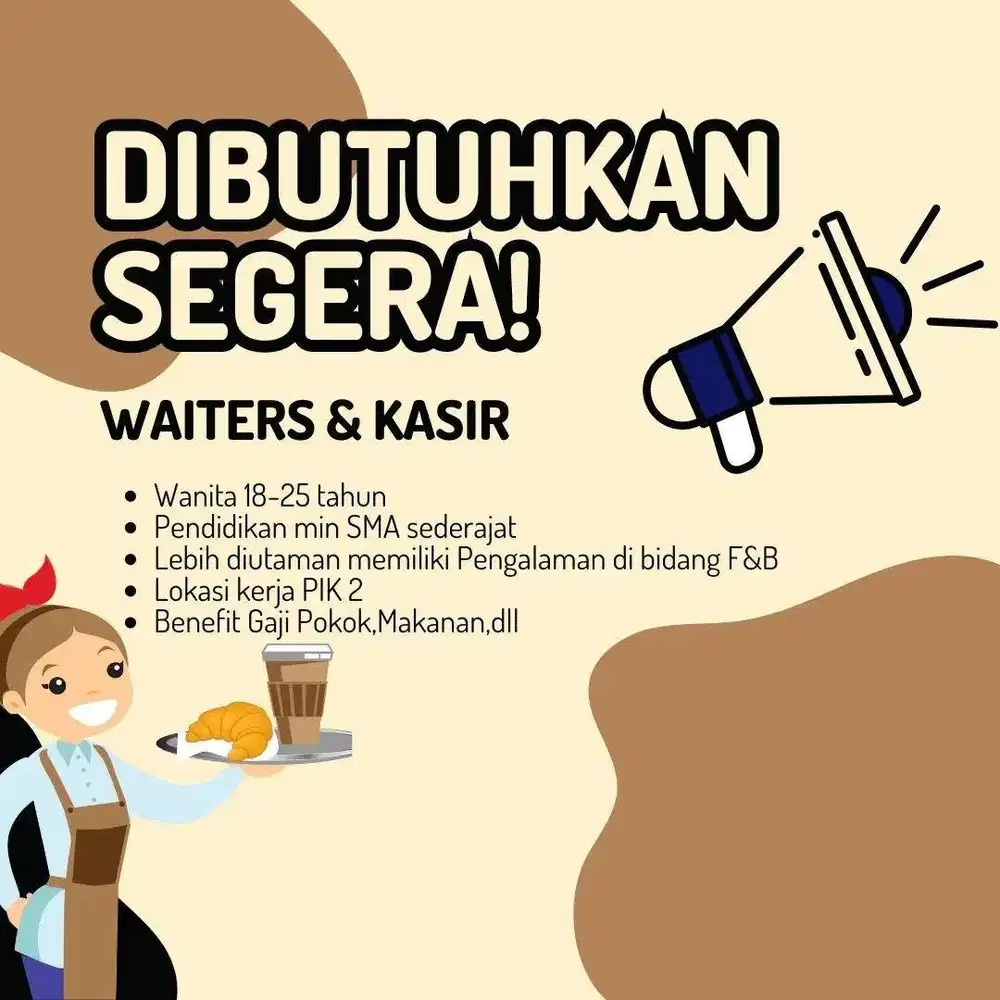 LOWONGAN KERJA WAITERS & KASIR DI PIK2