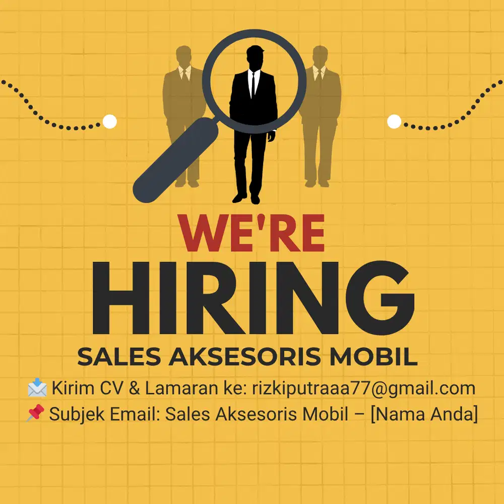 WE’RE HIRING – SALES AKSESORIS MOBIL