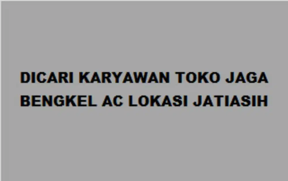 Loker untuk jaga toko bengkel AC
