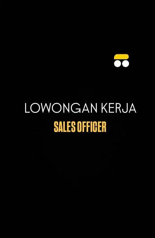 LOWONGAN KERJA: SALES OFFICER