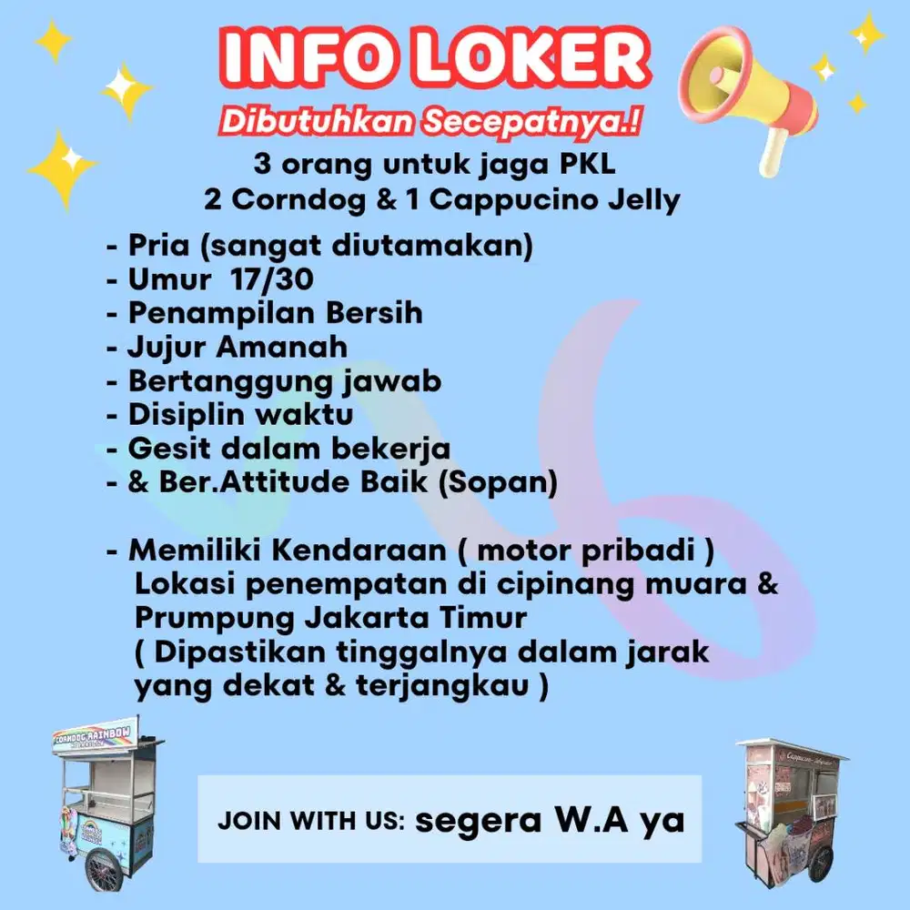 Info Loker : dibutuhkan segera Pria untuk dagang Corndog & Cappucino