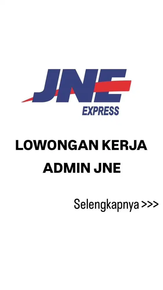 Lowongan kerja admin JNE Pria Wanita