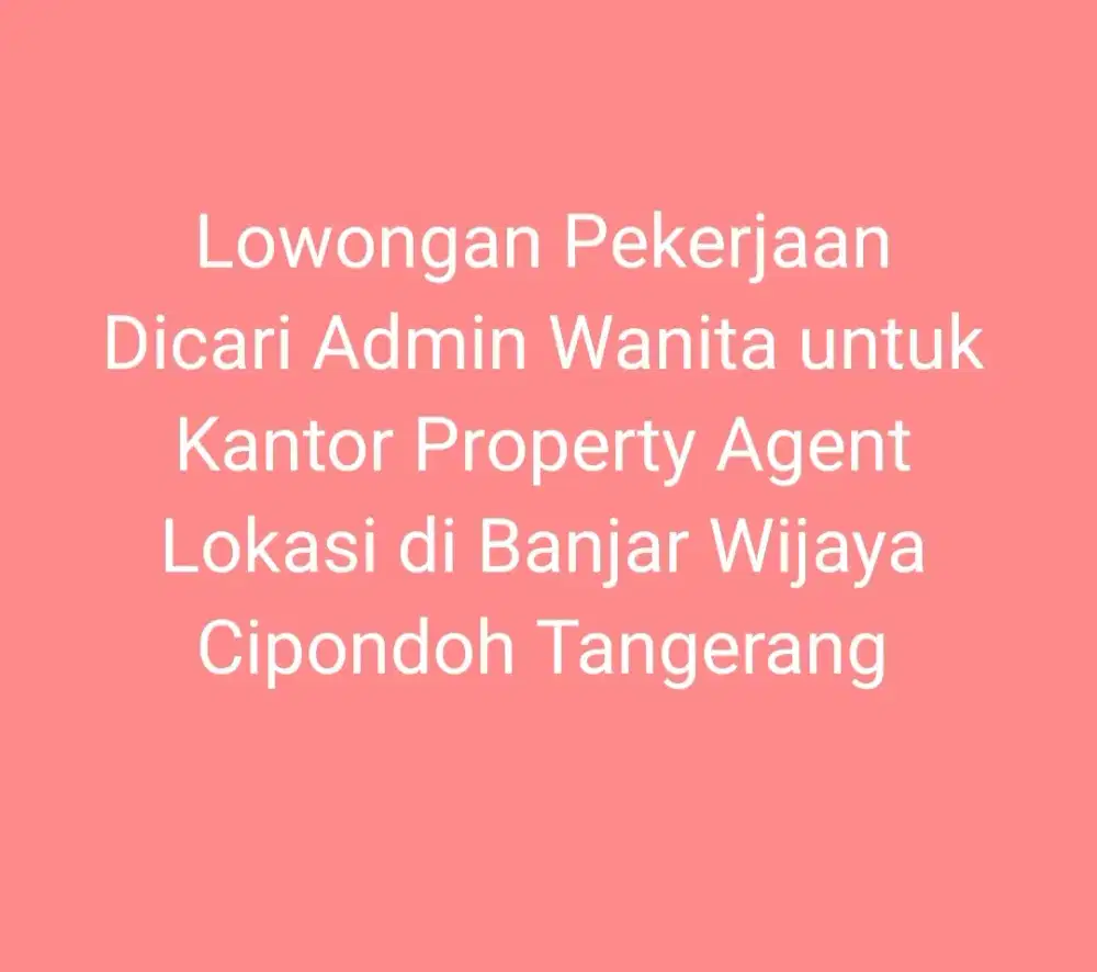 Dibuka Lowongan utk Admin Wanita domisili Area Banjar Wijaya Cipondoh