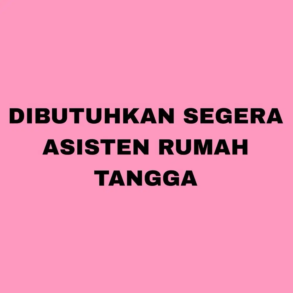 DIBUTUHKAN ART YANG BISA MERAWAT BAYI