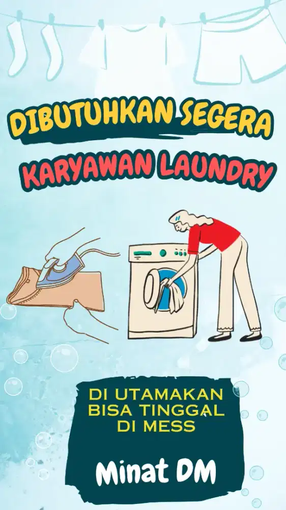 DIBUTUHKAN SEGERA KARYAWAN LAUNDRY