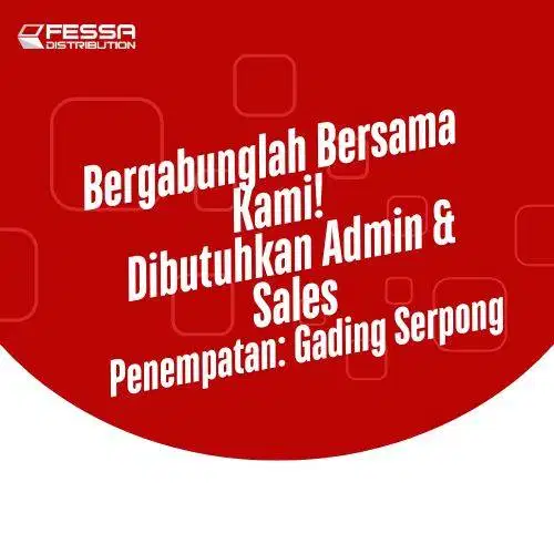 Lowongan Admin & Sales - Penempatan Gading Serpong