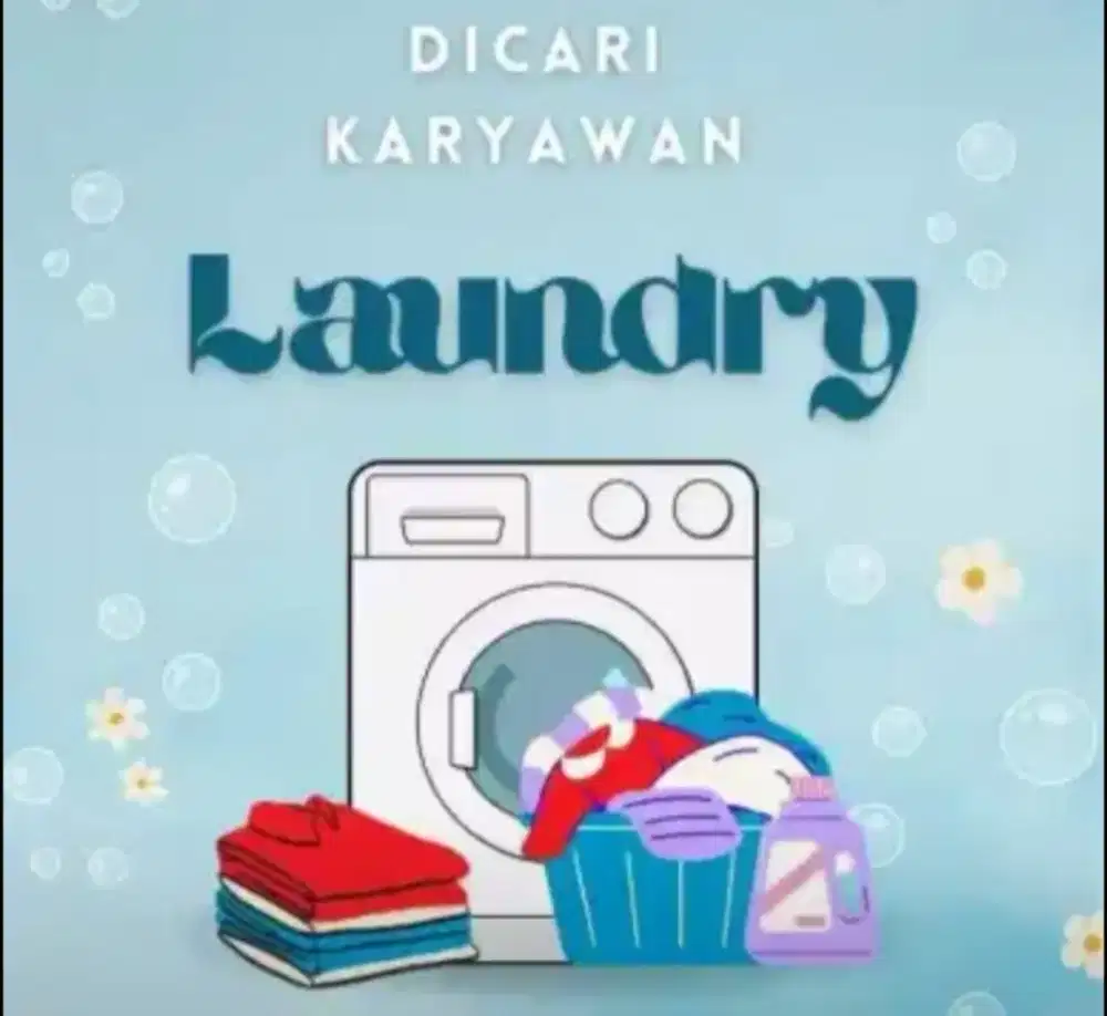 Dicari karyawan laundry