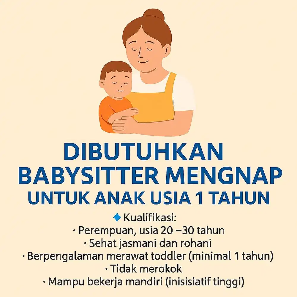 Dibutuhkan Babysitter Menginap Anak 1thn