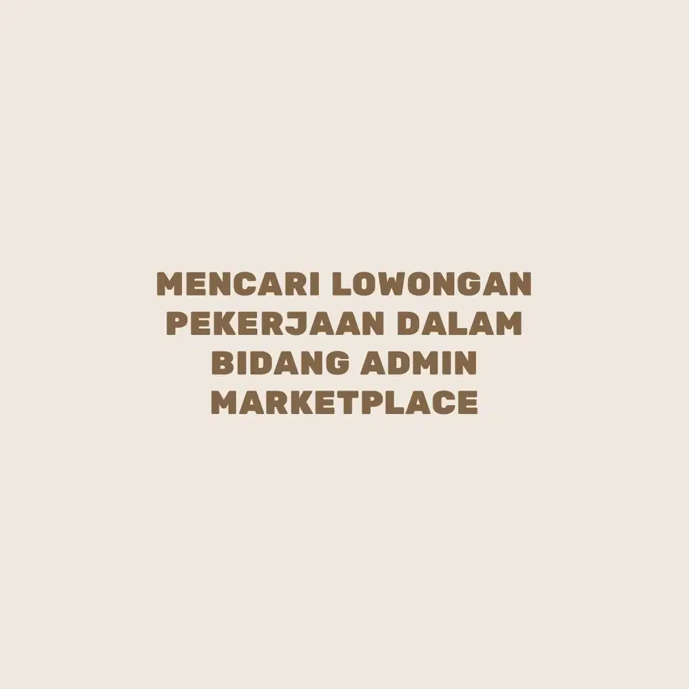 Mencari loker Admin Marketplace