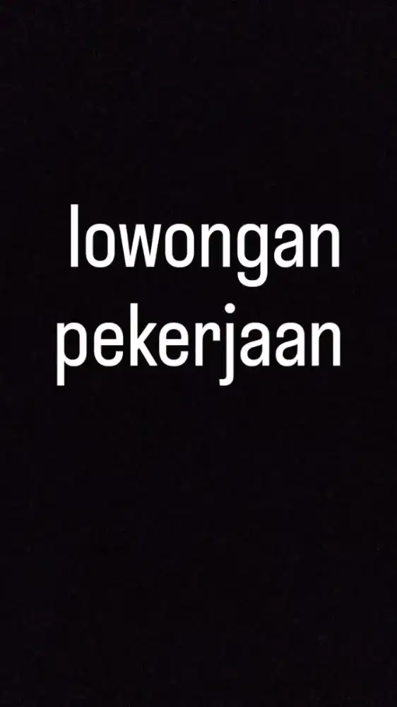 butuh secepatnya untuk kerja diwarteg