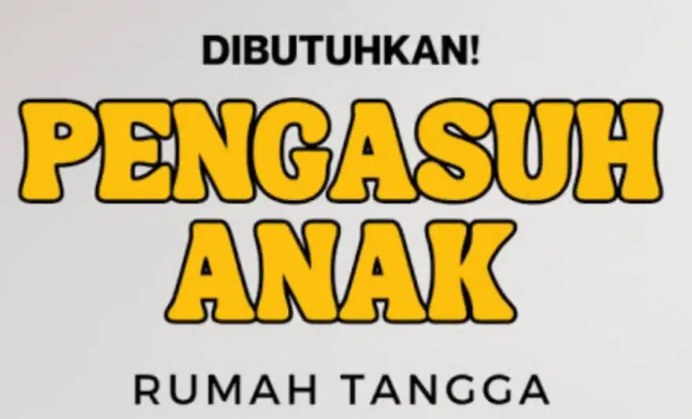 Dicari pengasuh anak