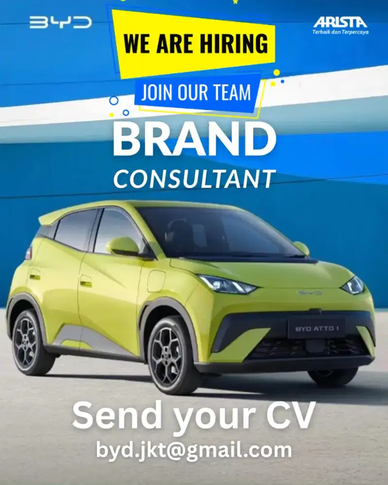 Dibutuhkan Brand Consultant Arista BYD Kalimalang
