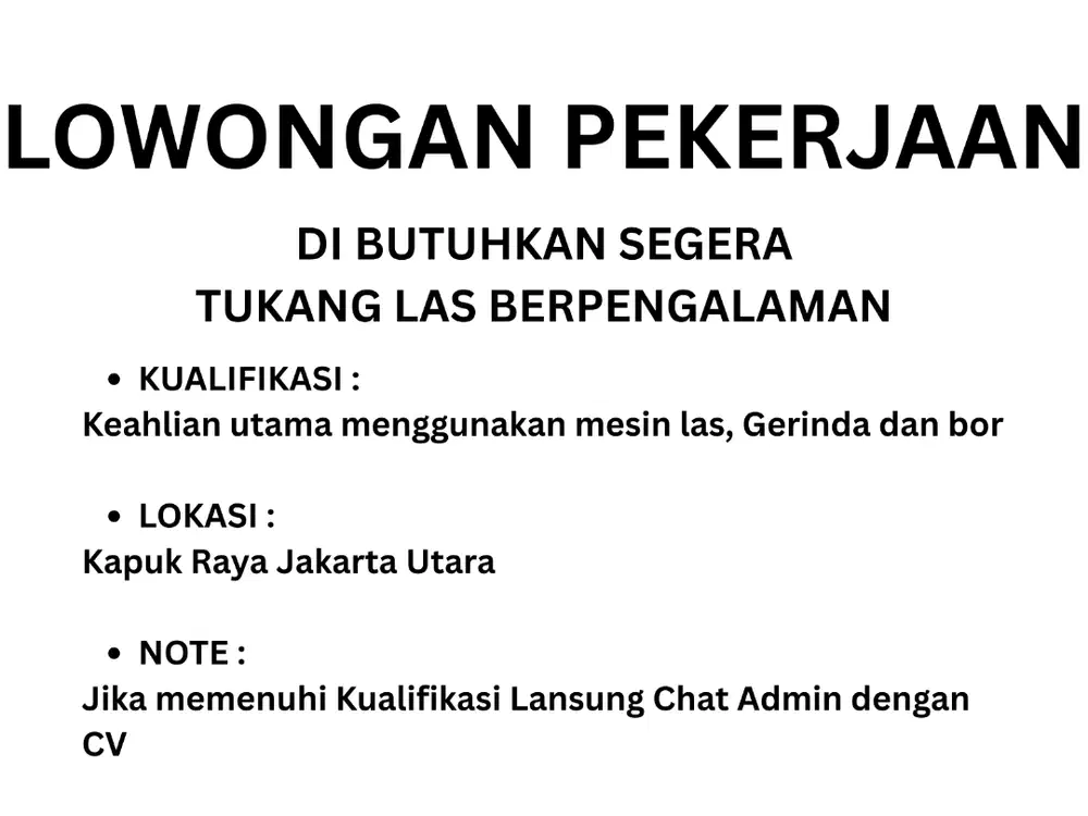 Di Butuhkan segera Tukang las berpengalaman penemapatan kapuk raya