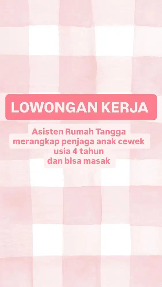 ART (Asisten Rumah Tangga), Mengurus anak 4 tahun dan bisa masak