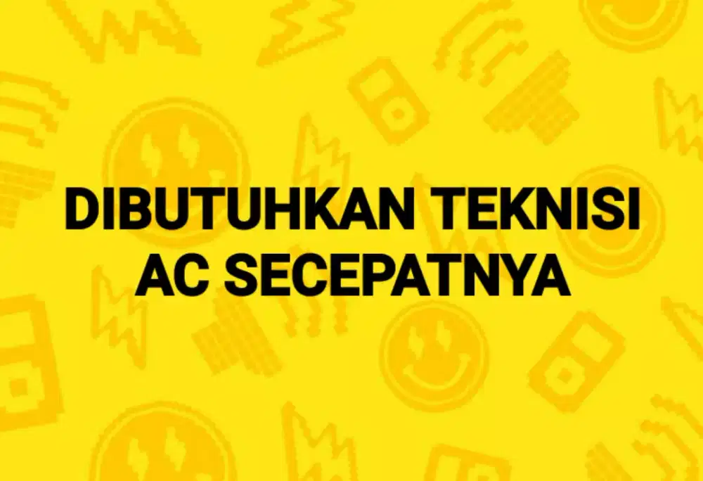 Di butuhkan teknisi ac