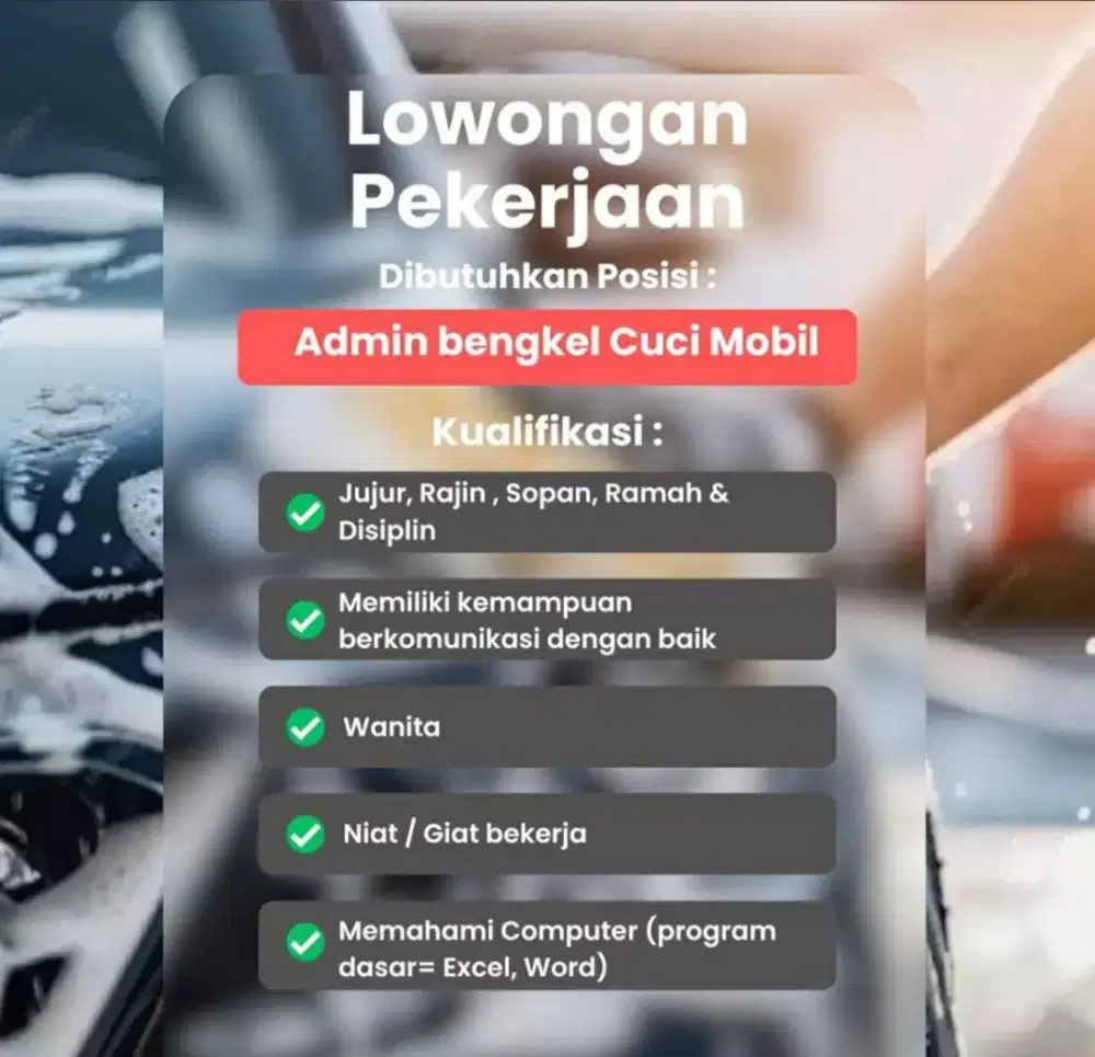 Lowongan kerja admin wanita pekerjaan carwash salon mobil