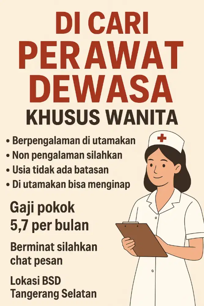 Di cari perawat dewasa ( KHUSUS WANITA)
