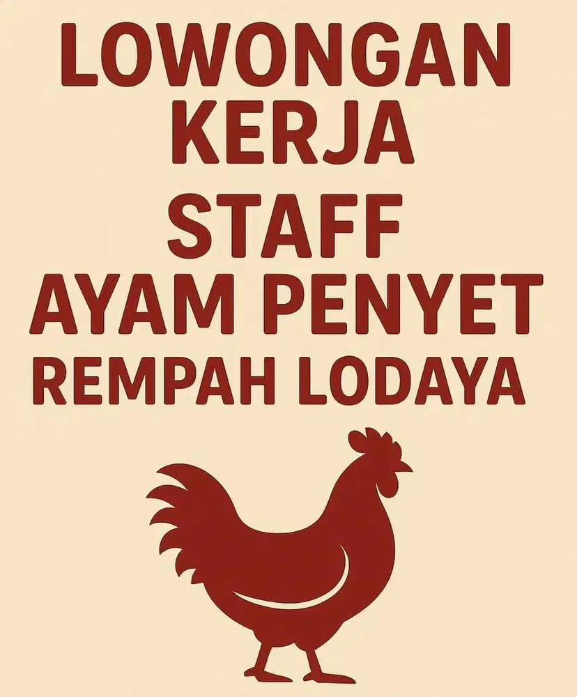 Dibutuhkan staff Ayam Penyet Rempah Lodaya