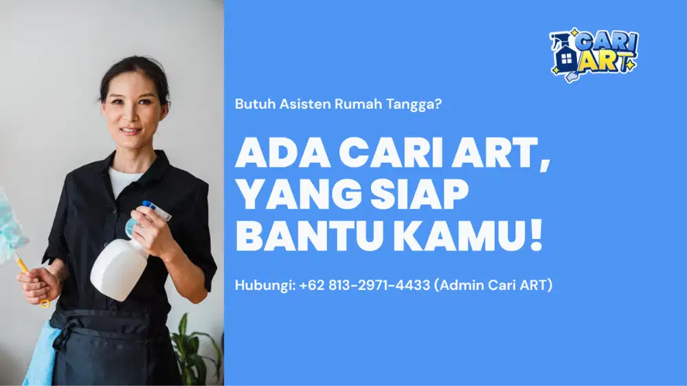 Tersedia ART Berpengalaman, Bisa Masak, dan Rawat Anak