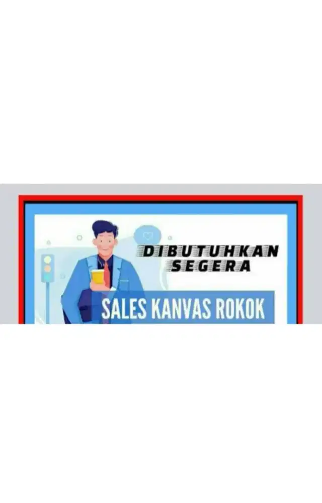 Dibutuhkan salesman untuk rokok baru
