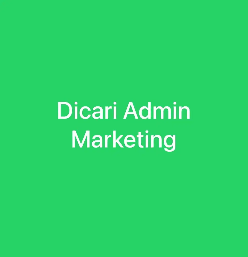 Dicari admin marketing wanita