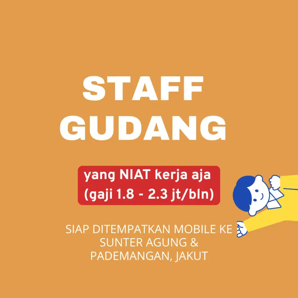 DICARI STAFF GUDANG SERABUTAN ANGKUT BARANG DI SUNTER & PADEMANGAN