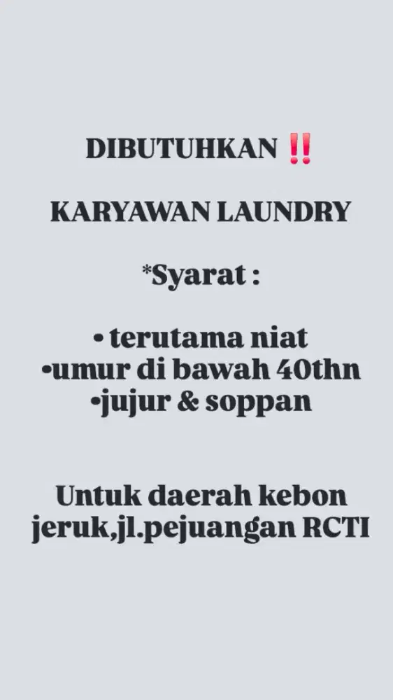 Di butuhkan karyawan laundry