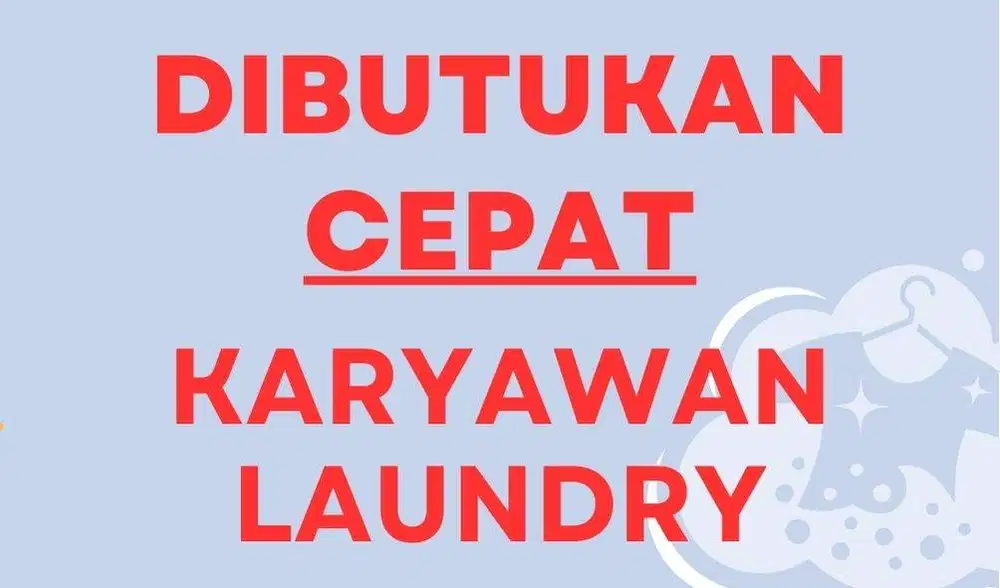 LOKER Karyawan Laundry