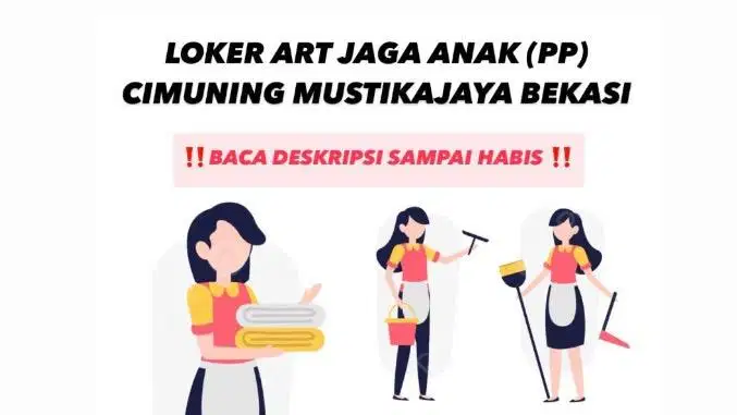 LOKER ART JAGA ANAK (PP) CIMUNING MUSTIKAJAYA BEKASI