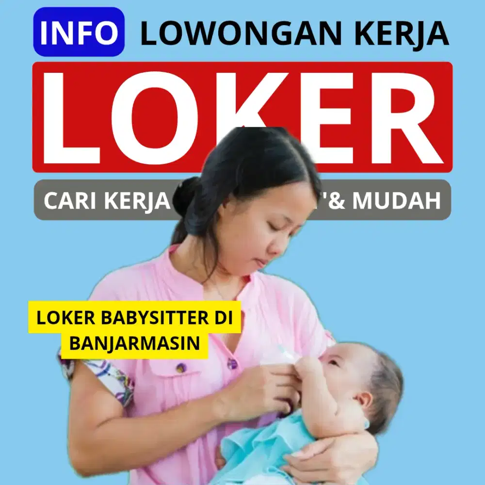 Lowongan kerja babysitter di Banjarmasin