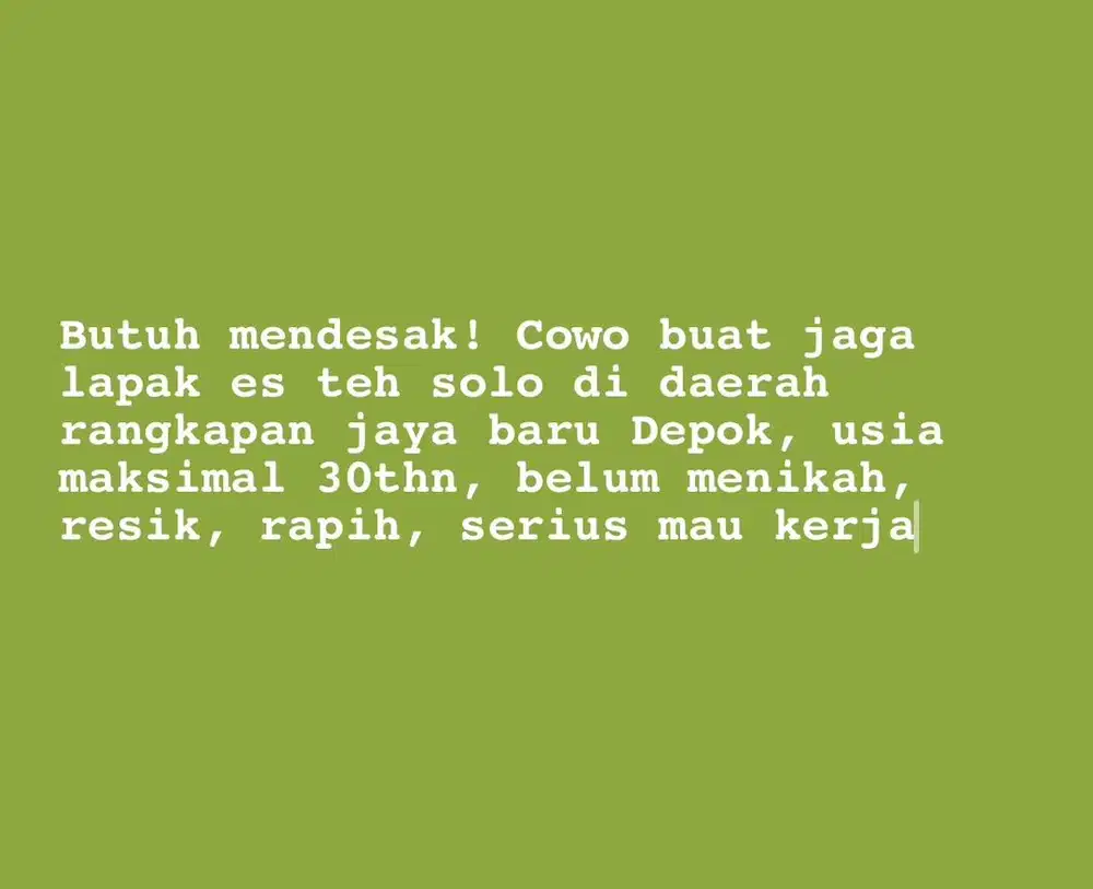 Butuh mendesak! Cowok buat jaga lapak es teh solo