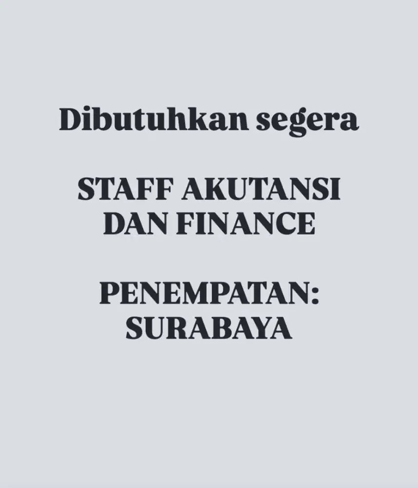DIBUTUHKAN SEGERA STAFF AKUTANSI DAN KEUANGAN