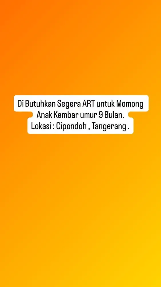 Butuh Cepat ART untuk Momong Anak kembar umur 9 Bulan